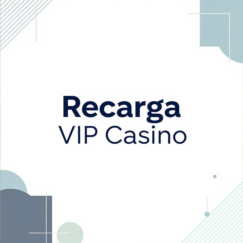 Recarga VIP Casino
